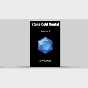Stone Cold Mental by Jeff Stone