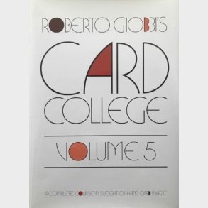 Card College Volume 5 by Roberto Giobbi 