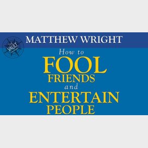 How to fool friends and entertain people - DOWNLOAD