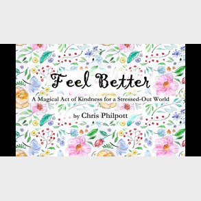 FEEL BETTER by Chris Philpott