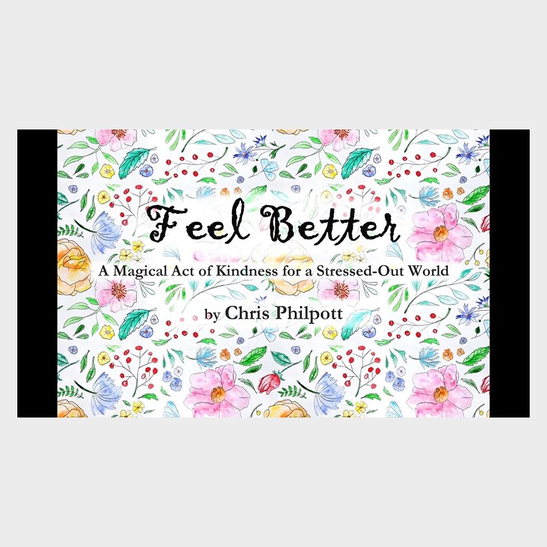 FEEL BETTER by Chris Philpott
