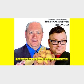 THE FINAL ANSWER RELOADED by Scott Alexander & Bob Kohler