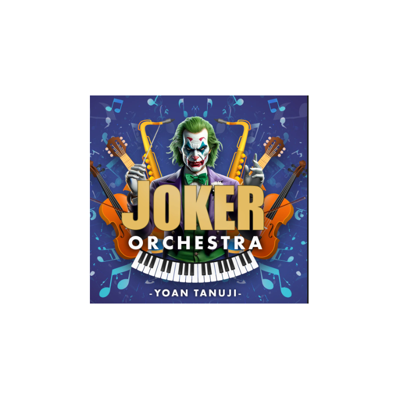 Joker Orchestra by Yoan Tanuji &amp; Magic Dream