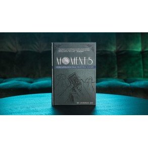 Moments by Troy Hooser, Joshua Jay, and Vanishing Inc