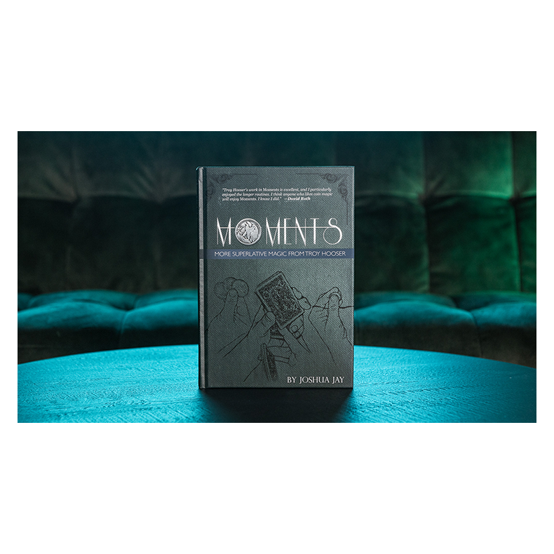 Moments by Troy Hooser, Joshua Jay, and Vanishing Inc.