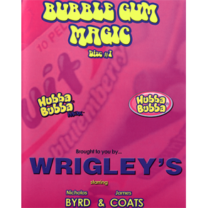 Bubble Gum Magic by James Coats and Nicholas Byrd - Volume 1 video DOWNLOAD