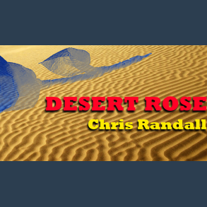 Desert Rose by Chris Randall video DOWNLOAD