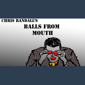 Balls from the Mouth by Chris Randall video DOWNLOAD