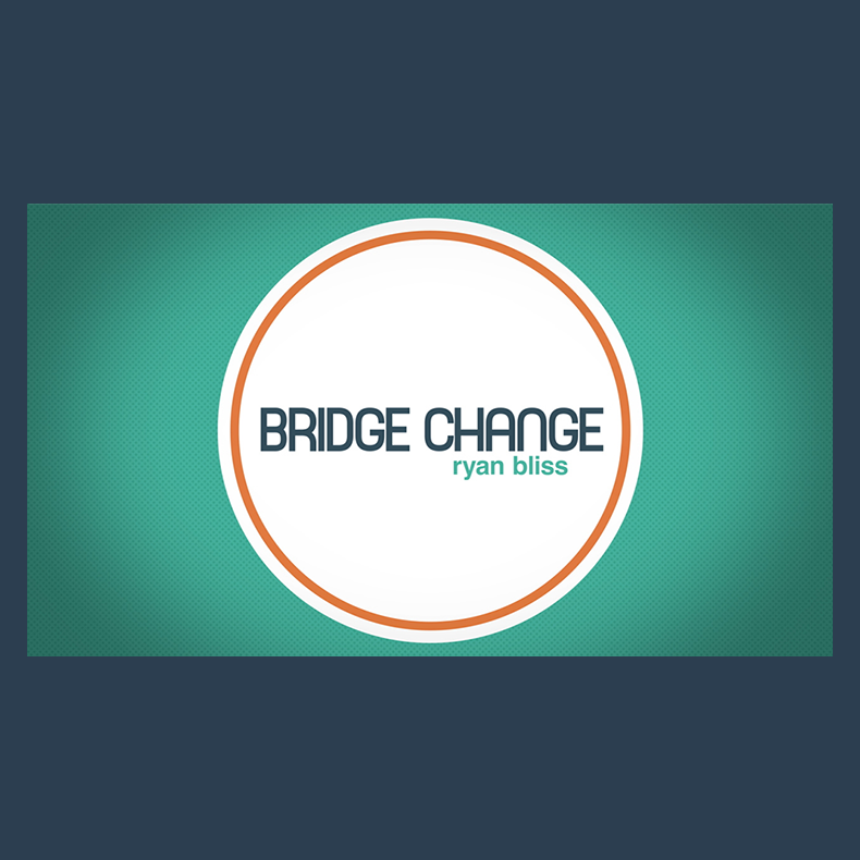 Bridge Change by Ryan Bliss video DOWNLOAD