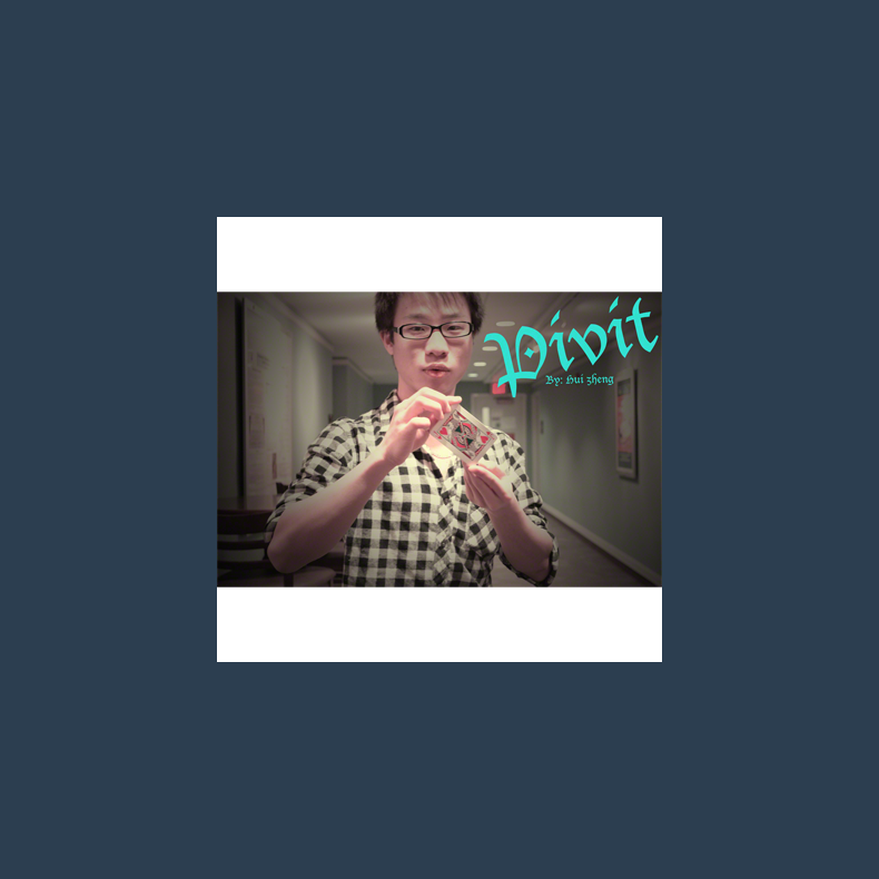 Pivit by Hui Zheng Video DOWNLOAD