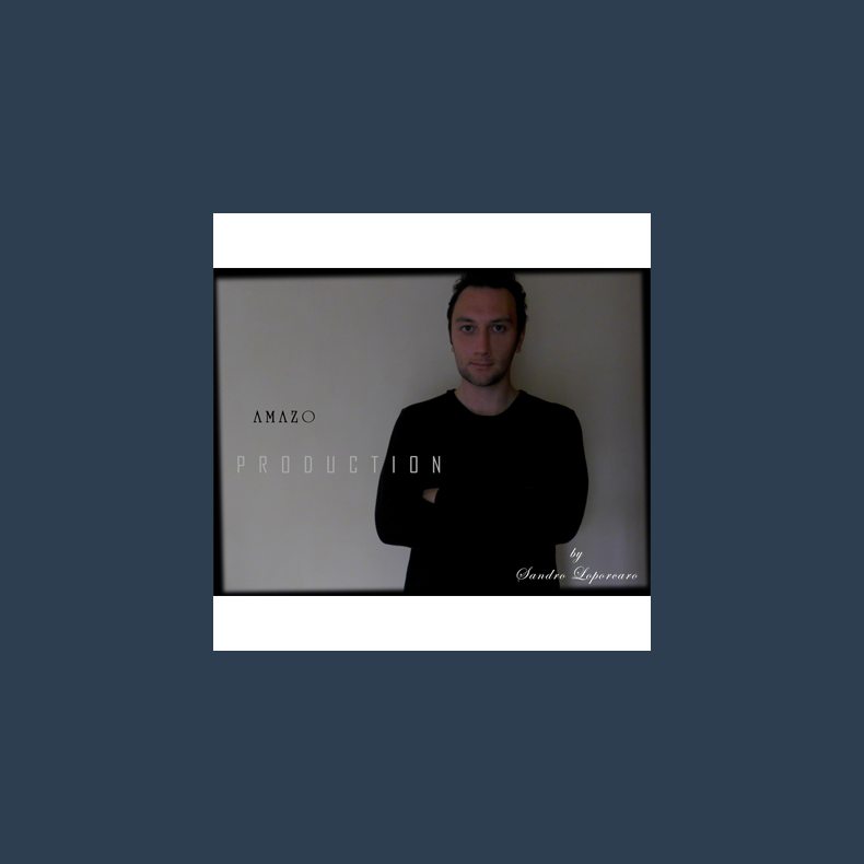 Amazo Production by Sandro Loporcaro - Video DOWNLOAD