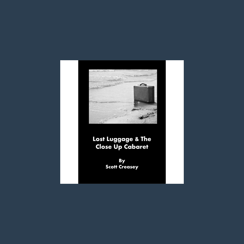 Lost Luggage and the Close up Cabaret by Scott Creasey - eBook DOWNLOAD