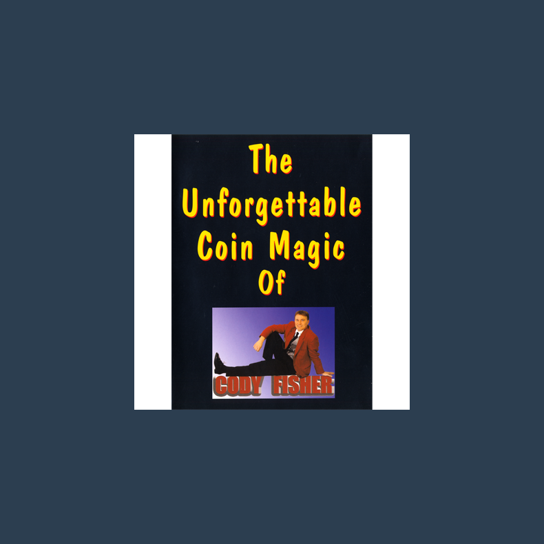 The Unforgettable Coin Magic of Cody Fisher by Cody Fisher - Video DOWNLOAD