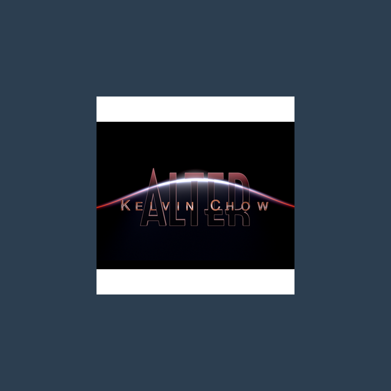 Alter by Kelvin Chow &amp; Lost Art Magic - Video DOWNLOAD