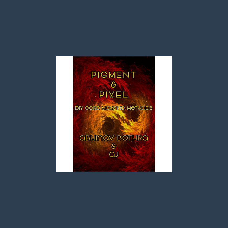 Pigment and Pixel by Abhinav Bothra and AJ - eBook DOWNLOAD