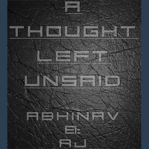 A Thought Left Unsaid by Abhinav Bothra & AJ eBook DOWNLOAD