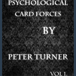 Psychological Playing Card Forces (Vol 1) by Peter Turner eBook DOWNLOAD