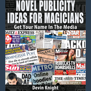 Novel Publicity For Magicians by Devin Knight eBook DOWNLOAD