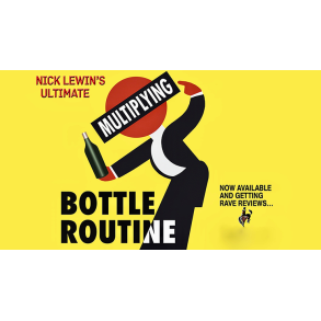 Nick Lewin's Ultimate Multiplying Bottles Routine