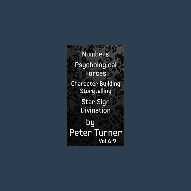 4 Volume Set (Numbers, Psychological Forces, Character Building and Storytelling and Star Sign Divination) by Peter Turner eBook DOWNLOAD