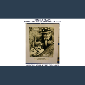 Tizzy & Flap's Clown Gags & Skits for Circus or Stage by Jonathan Royle and Tizzy The Clown Mixed Media DOWNLOAD