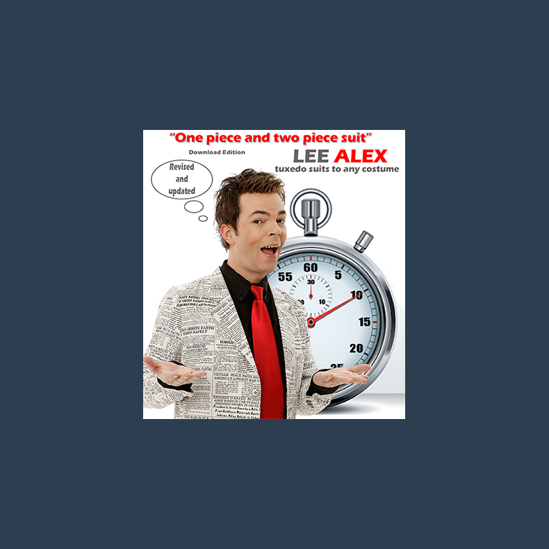 Quick Change - One Piece and Two Piece Suit - Tuxedo Suits to Any Costume by Lee Alex eBook DOWNLOAD
