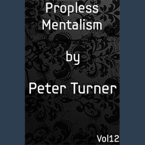 Propless Mentalism (Vol 12) by Peter Turner eBook DOWNLOAD