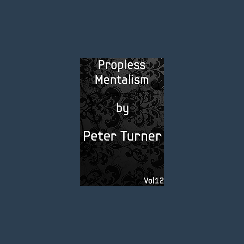 Propless Mentalism (Vol 12) by Peter Turner eBook DOWNLOAD