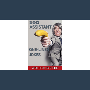 100 Assistant One-Liner Jokes by Wolfgang Riebe eBook DOWNLOAD