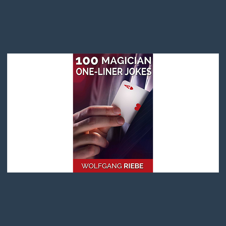 100 Magician One-Liner Jokes by Wolfgang Riebe eBook DOWNLOAD