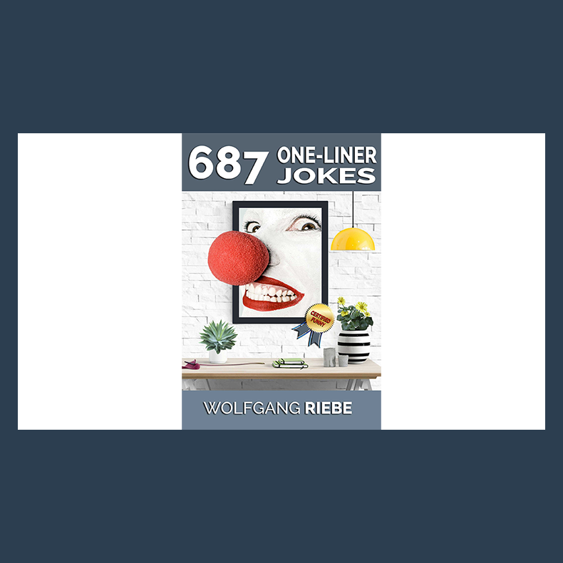 687 One-Liner Jokes by Wolfgang Riebe eBook DOWNLOAD