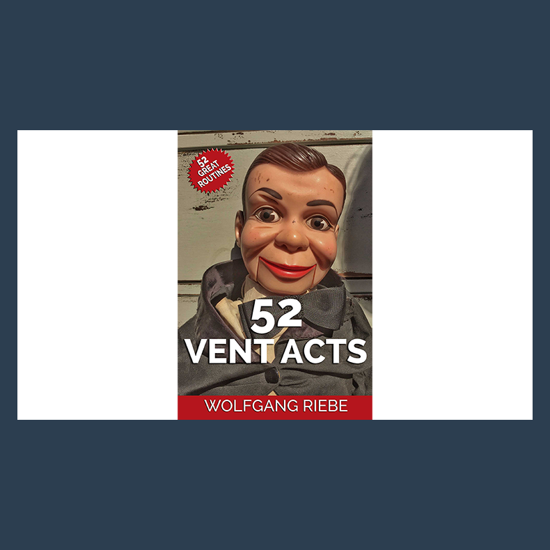 52 Vent Acts by Wolfgang Riebe eBook DOWNLOAD