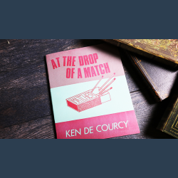 At the Drop of a Match by Ken De Courcy - Book