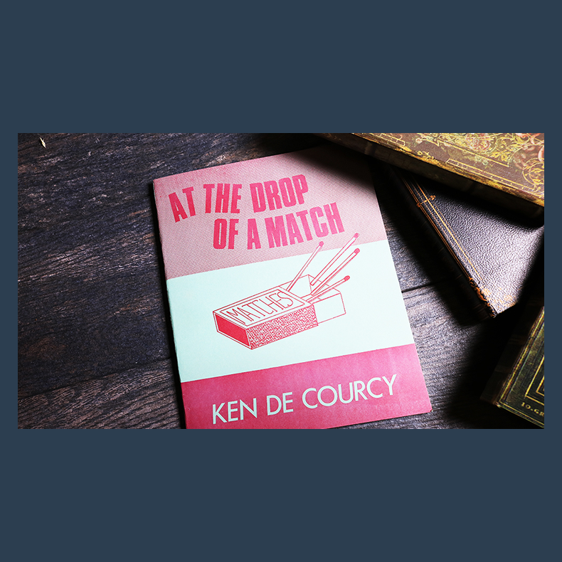 At the Drop of a Match by Ken De Courcy - Book