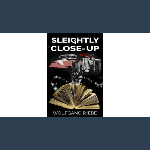 Sleightly Close-Up by Wolfgang Riebe eBook DOWNLOAD