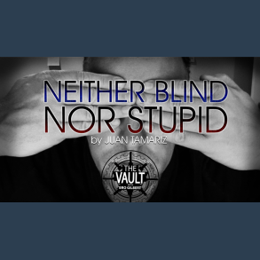 The Vault - Neither Blind Nor Stupid by Juan Tamariz video DOWNLOAD