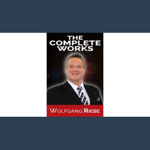 The Complete Works by Wolfgang Riebe eBook DOWNLOAD