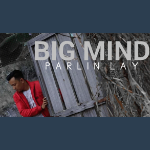 Big Mind by Parlin Lay video DOWNLOAD