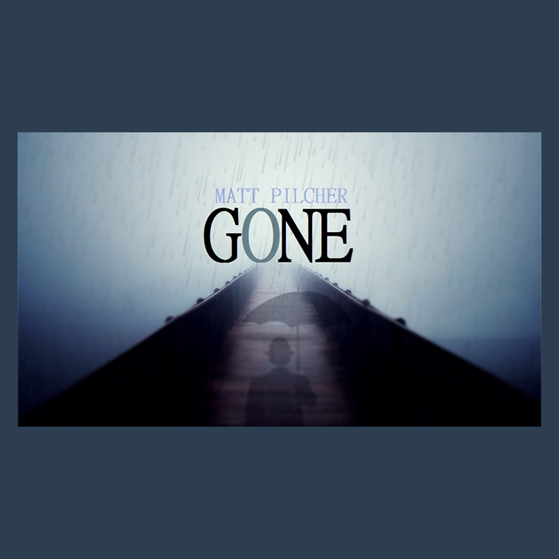 GONE by Matt Pilcher video DOWNLOAD