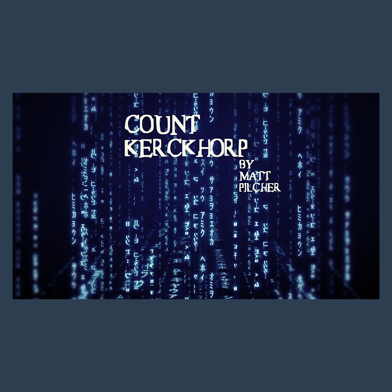 COUNT KERCKHORP by Matt Pilcher video DOWNLOAD