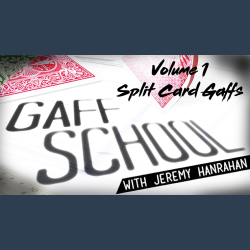 Gaff School Volume 1 (Split Card Gaffs) by Jeremy Hanrahan video DOWNLOAD