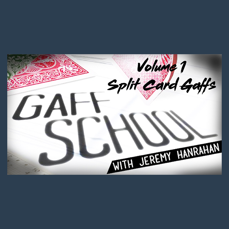 Gaff School Volume 1 (Split Card Gaffs) by Jeremy Hanrahan video DOWNLOAD