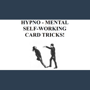 Hypno-Mental Self-Working Card Tricks! by Paul Voodini eBook DOWNLOAD