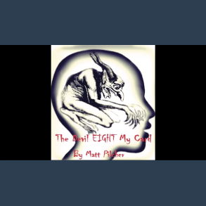 The Devil Eight My Card by Matt Pilcher video DOWNLOAD