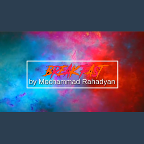 Breakfast by Machammad Rahadyan video DOWNLOAD