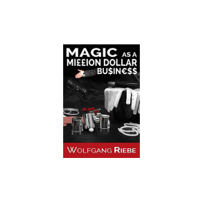  Magic as a Million Dollar Business by Wolfgang Riebe Mixed Media DOWNLOAD
