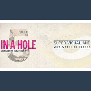 FIVE IN A HOLE by SMagic Productions