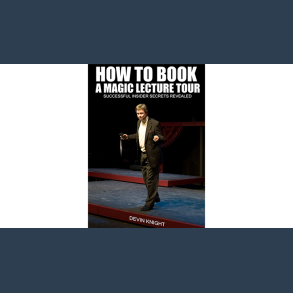 So You Want To Do A Magic Lecture Tour by Devin Knight eBook DOWNLOAD
