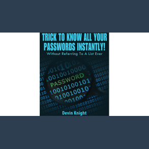Trick To Know All Your Passwords Instantly! (Written for Magicians) by Devin Knight eBook DOWNLOAD