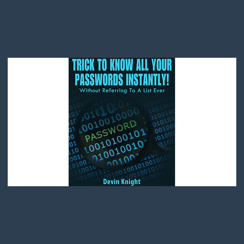 Trick To Know All Your Passwords Instantly! (Written for Magicians) by Devin Knight eBook DOWNLOAD